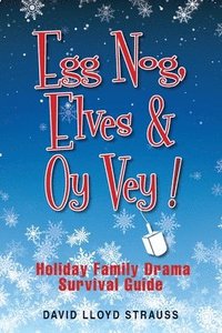 bokomslag Egg Nog. Elves. Oy Vey.