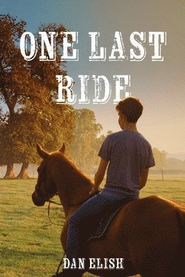Dan Elish - One Last Ride, Häftad