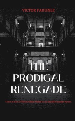 The Prodigal Renegade 1