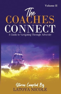 bokomslag Coaches Connect Volume II, A Guide to Navigating Through Adversity