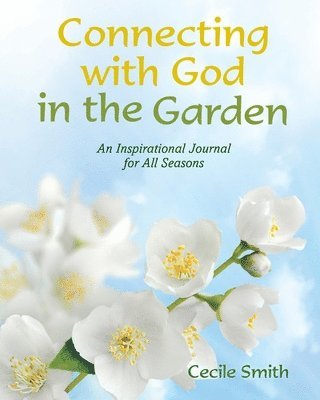 bokomslag Connecting with God in the Garden