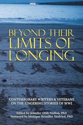 Jennifer Orth-Veillon - Beyond Their Limits of Longing, Häftad