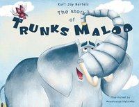 bokomslag The Story of Trunks Maloo