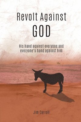 Jim Carroll - Revolt Against God, Häftad