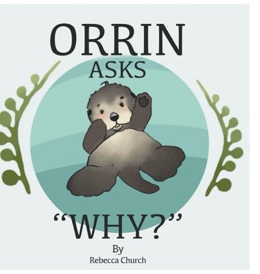 Orrin Asks Why 1