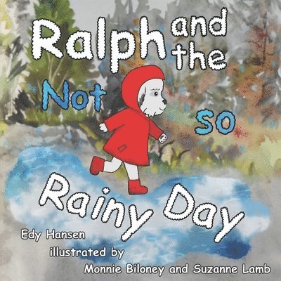 Ralph and the Not So Rainy Day 1