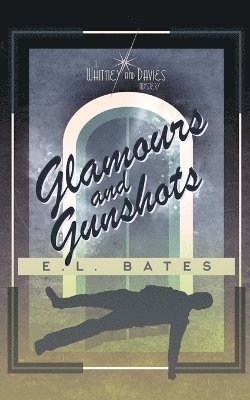 Glamours and Gunshots 1