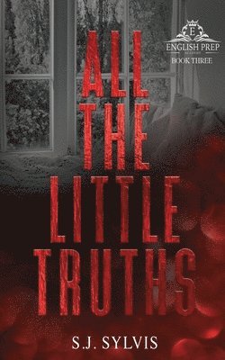 S J Sylvis, S. J. Sylvis, S.J. Sylvis - All the Little Truths, Häftad