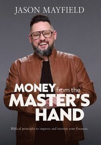 bokomslag Money From The Master's Hand