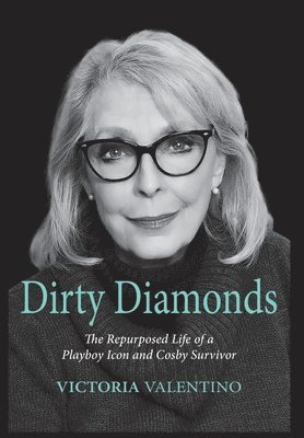 bokomslag Dirty Diamonds- The Repurposed Life of a Playboy Icon and Cosby Survivor