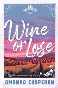 bokomslag Wine or Lose: Alternate Edition