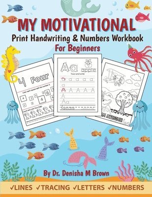 My Motivational Print Handwriting & Numbers Workbook 1