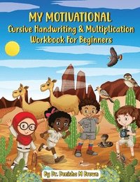 bokomslag My Motivational Cursive Handwriting & Multiplication Workbook