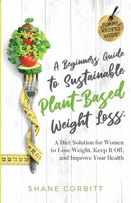 bokomslag Beginner's Guide to Sustainable Plant-Based Weight-Loss