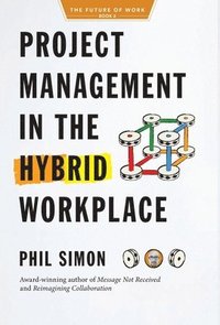bokomslag Project Management in the Hybrid Workplace