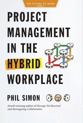 Project Management in the Hybrid Workplace 1