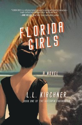 bokomslag Florida Girls, A Novel: Book One of The Queenpin Chronicles