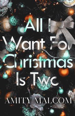 bokomslag All I Want For Christmas Is Two