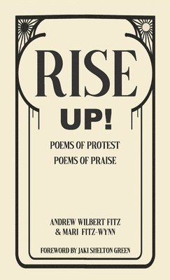 Mari Fitz-Wynn, Andrew W Fitz, Andrew W. Fitz, Mari, Fitz-Wynn, W. Fitz, Andrew, Suzanne Underwood Rhodes - Rise Up!, Inbunden