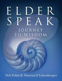 bokomslag Elder Speak Journey To Wisdom