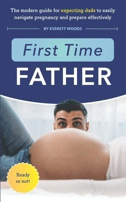 bokomslag First Time Father