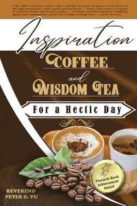 bokomslag Inspiration Coffee And Wisdom Tea For A Hectic Day