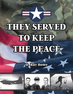 They Served to Keep the Peace 1