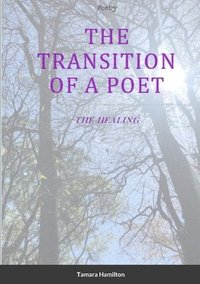 bokomslag The Transition of A Poet