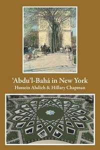 bokomslag 'Abdu'l-Bahá in New York