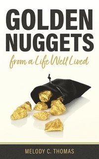 bokomslag Golden Nuggets From a Life Well Lived