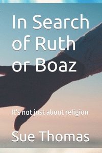 bokomslag In Search of Ruth or Boaz