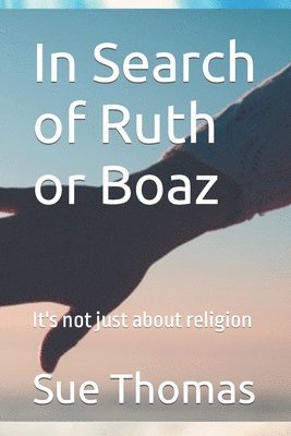 Sue Thomas - In Search of Ruth or Boaz, Häftad
