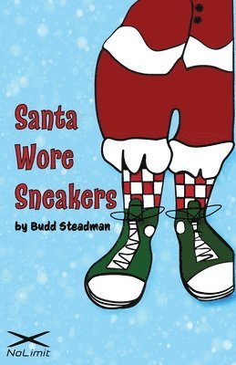 Budd Steadman, Joe Malacina - Santa Wore Sneakers, Häftad
