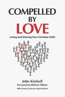 John Kimball - Compelled By Love, Häftad