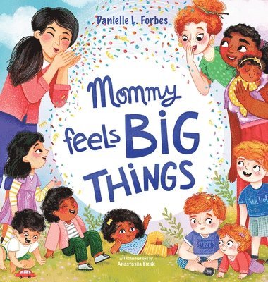 bokomslag Mommy Feels BIG THINGS