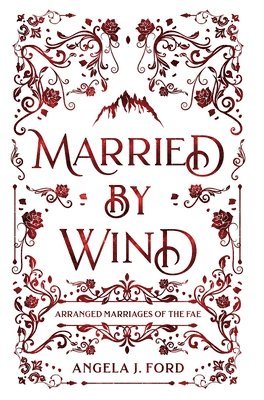Angela J Ford - Married by Wind, Inbunden