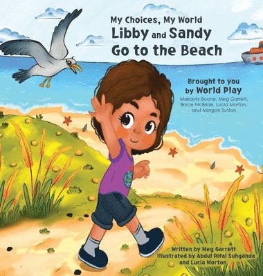 My Choices, My World - Libby and Sandy Go to the Beach 1