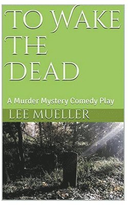 To Wake The Dead