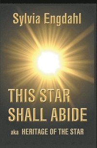 bokomslag This Star Shall Abide aka Heritage of the Star