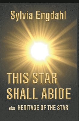 Sylvia Engdahl - This Star Shall Abide aka Heritage of the Star, Häftad