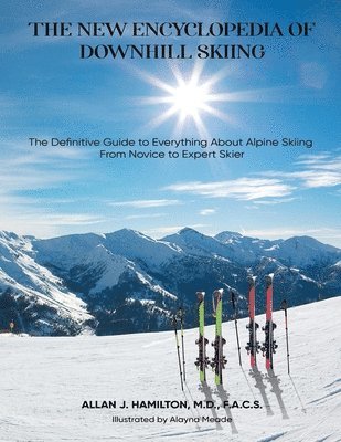 bokomslag The New Encyclopedia of Downhill Skiing