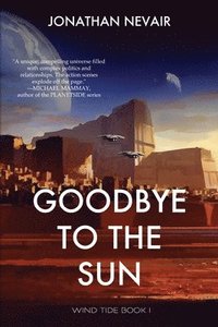 bokomslag Goodbye to the Sun (Wind Tide Book 1)