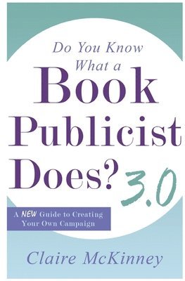 bokomslag Do You Know What a Book Publicist Does? 3.0