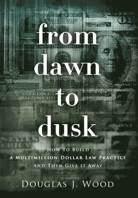 Douglas J Wood, Douglas J. Wood - From Dawn to Dusk, Inbunden