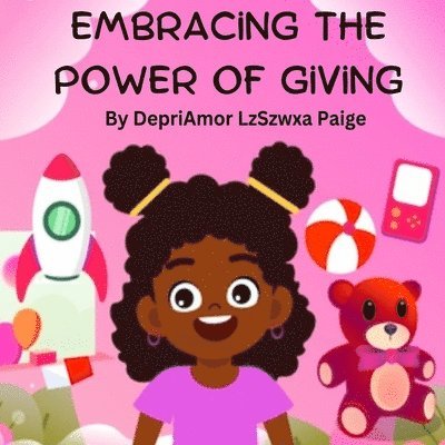 Depriamor Lzszwxa Paige, DepriAmor LzSzwxa Paige - Embracing the Power of Giving, Häftad