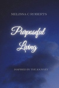 bokomslag Purposeful Living