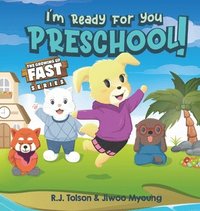 bokomslag I'm Ready For You Preschool! (The Growing Up Fast Series)