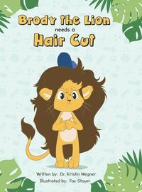 bokomslag Brody The Lion Needs A Haircut