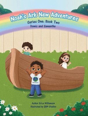 Erica Williamson, Erica Williamson - Noah's New Ark Adventures (Domic & Samantha), Inbunden