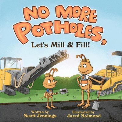 No More Potholes, Let's Mill & Fill! 1